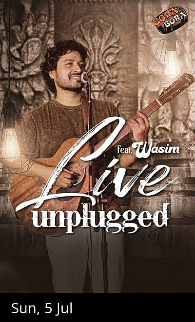 Unplugged Nights ft. Wasim at Bora Bora Bandra