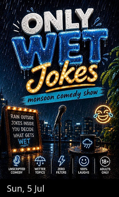 Only Wet Jokes - Monsoon Comedy Show