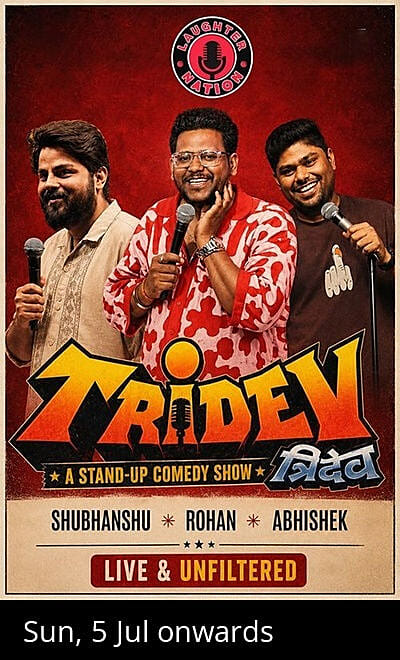 Tridev - A standup comedy show