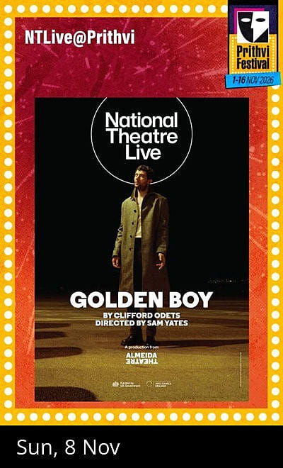 NTLive@Prithvi: GOLDEN BOY (A)