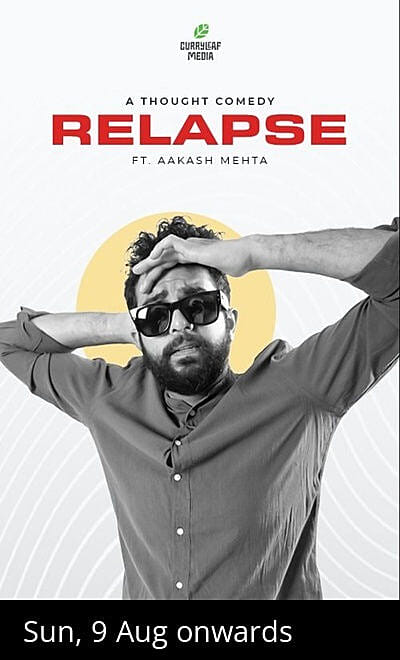 Aakash Mehta's Relapse a stand-up comedy show
