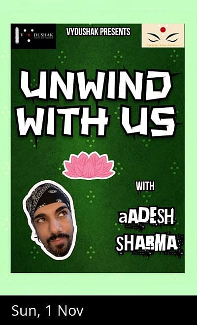 Unwind With Us (Vydushak Natya Mahotsav)