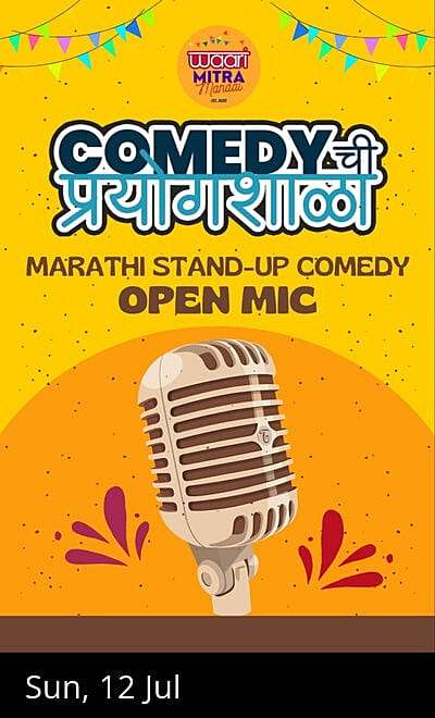 Comedy chi Prayogshala - Marathi Open Mic by Waari