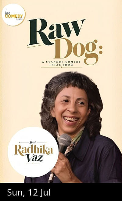 RAW DOG - A Trial show by Radhika Vaz