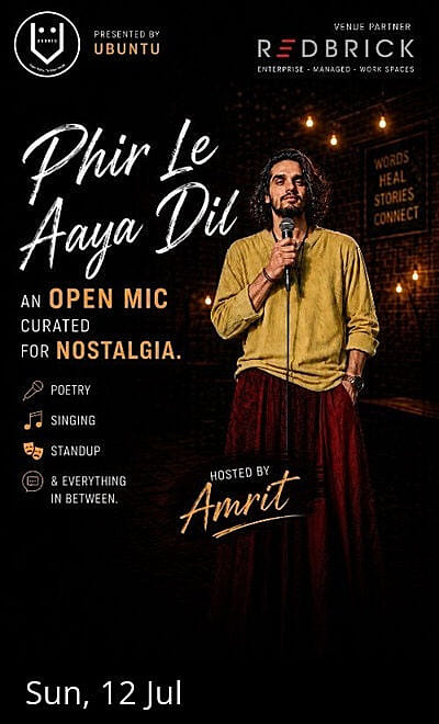 PHIR LE AAYA DIL (OPEN MIC)