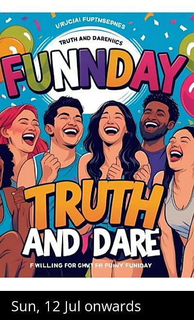 TRUTH and DARE