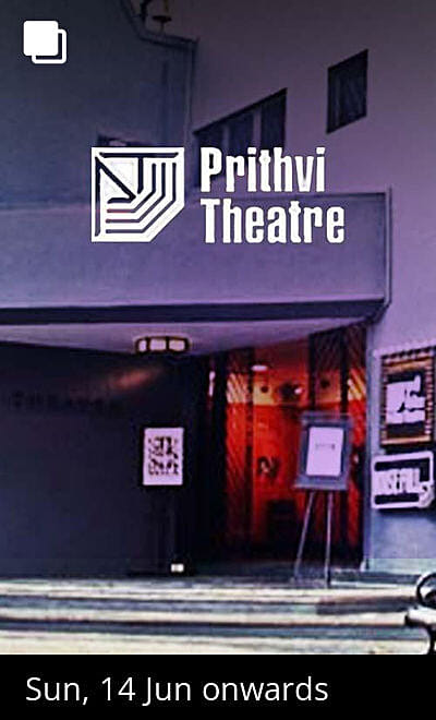 UPCOMING SHOWS AT PRITHVI