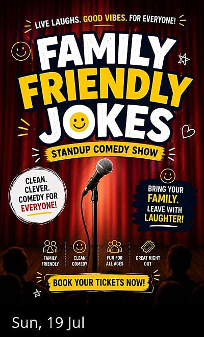 Family Friendly Show:-Stand-up Comedy Show