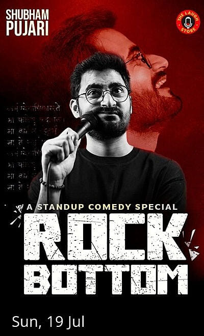 Rock Bottom - A Standup Solo By Shubham Pujari