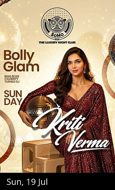 Bolly Glam Ft. KRITI VERMA at SoHo Goa