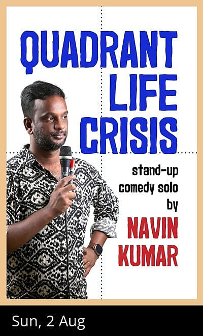 Quadrant Life Crisis- Stand Up Solo by Navin Kumar