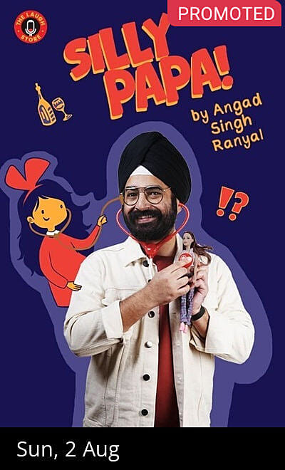 Silly Papa By Angad Singh Ranyal 