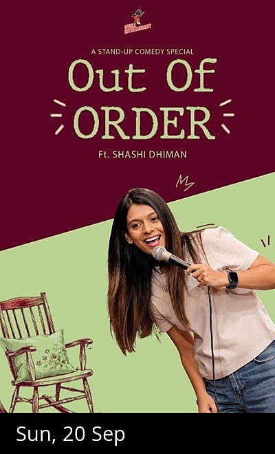 Out Of ORDER ft. Shashi Dhiman