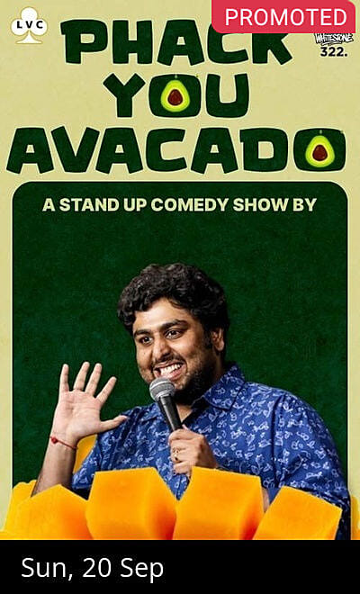 PHACK YOU AVACADO by Siddhartha Shetty