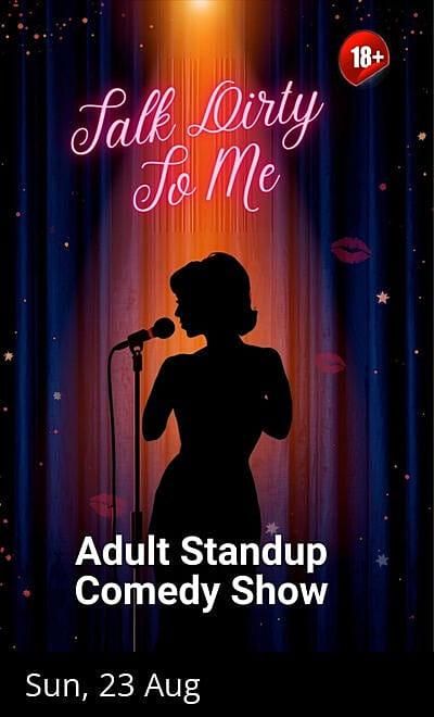 Talk Dirty To Me - Adult Standup Comedy Show