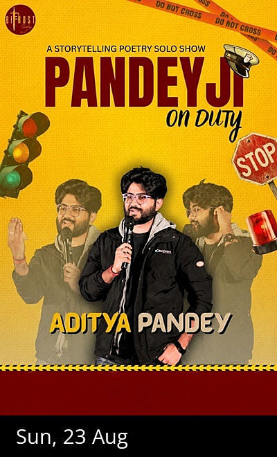 Pandey ji On Duty. A storytelling Poetry Solo Show