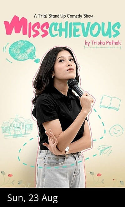 Misschievous: Stand-up Comedy Soloby Trisha Pathak