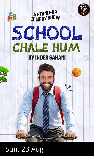 School Chale Hum - A Comedy Show By Inder Sahani