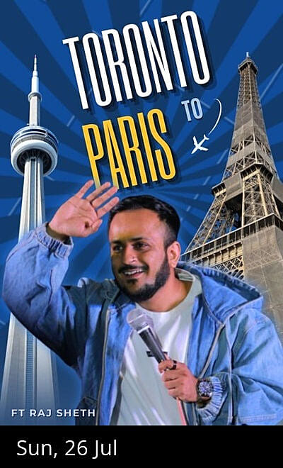 Toronto To Paris Ft Raj Sheth