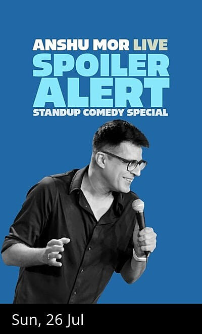 Spoiler Alert, a standup comedy solo by Anshu Mor