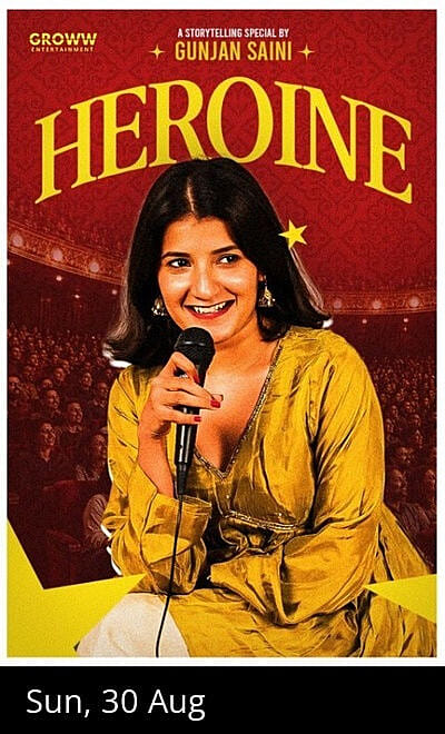 HEROINE - A storytelling special by Gunjan Saini