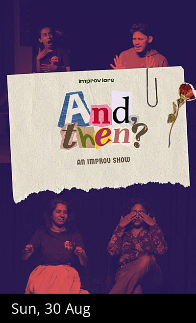 And, Then?: An Improv Show by Improv Lore