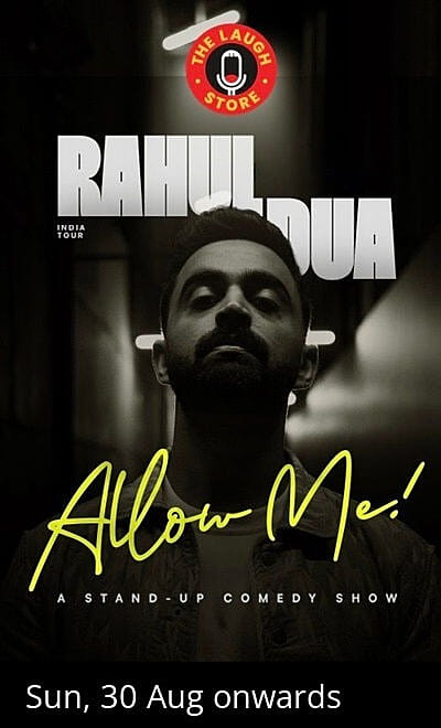 ALLOW ME - A Standup Comedy Show by Rahul Dua