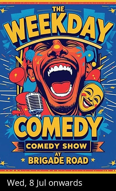 The Weekday Comedy Show@Brigade Road