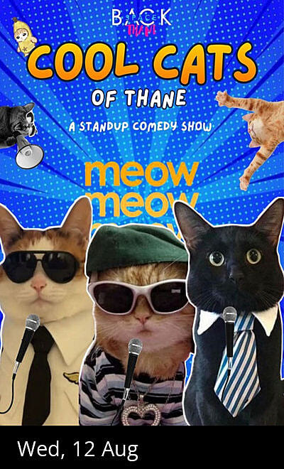 Cool Cats of Thane - A Standup Comedy show