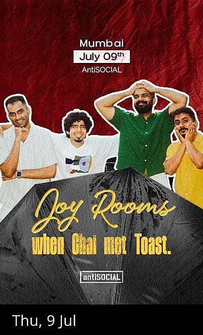 When Chai Met Toast Presents Joy Rooms - Mumbai