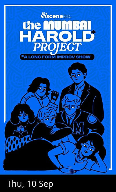 The Mumbai Harold Project - &Scene Co.