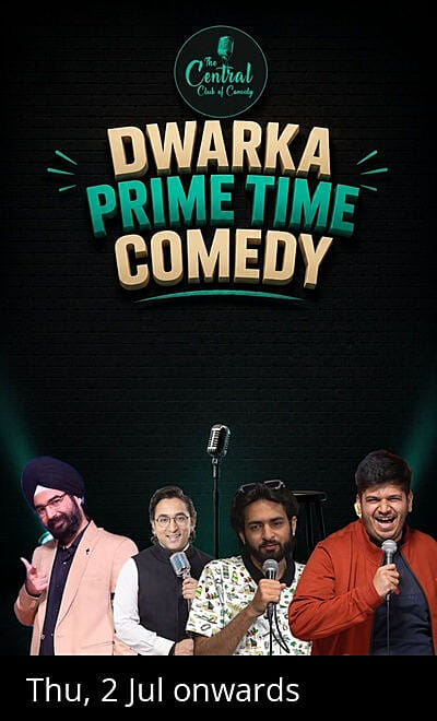 DWARKA PRIME TIME COMEDY - STANDUP COMEDY SHOW