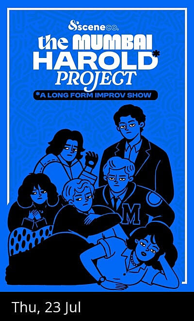 The Mumbai Harold Project - &Scene Co.