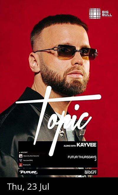 Futur Thursdays ft. Topic & Kayvee at Big Bull