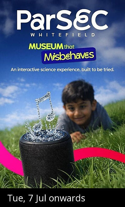 ParSEC Whitefield- Param Science Experience Centre