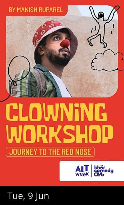 2 Day Clowning Workshop by Manish Ruparel