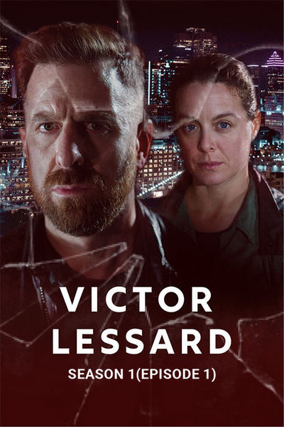 Victor Lessard: S1 Ep1: Ne Jamais Detruire