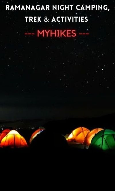 Night camping, trek & activities @Ramanagar