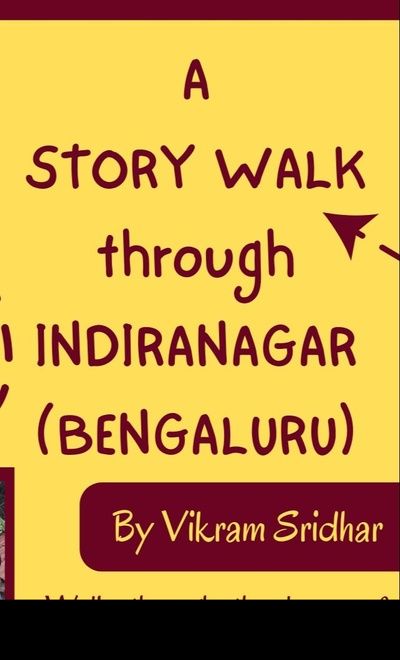 A Story walk through INDIRANAGAR (Bangalore)