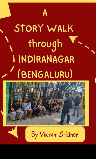 A Story walk through INDIRANAGAR (Bangalore)