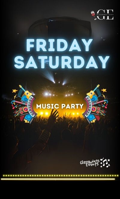 The Weekend Saturday  Party with Glasswings Family