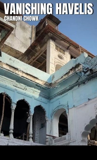 The Vanishing Havelis of Old Delhi
