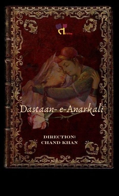 Dastaan - e - Anarkali