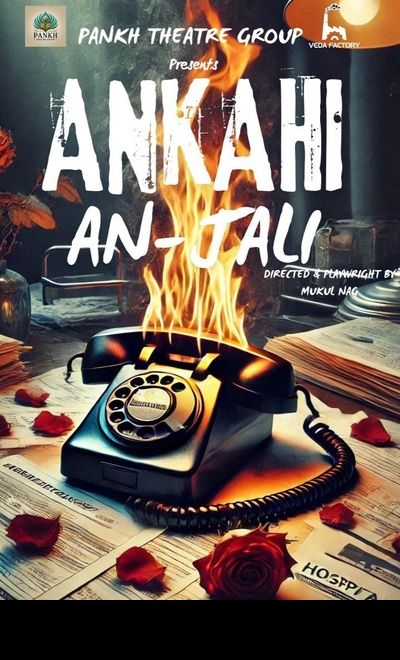 ANKAHI AN-JALI By Pankh Theatre Group