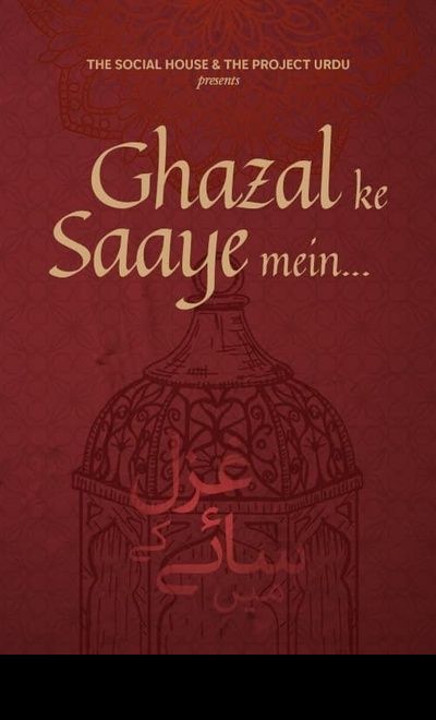Ghazal Ke Saaye Mein - A Ghazal Show