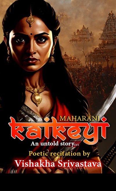 Kaikeyi - An Untold Story (Poetic)