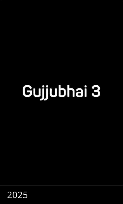 Gujjubhai 3