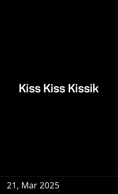 Kiss Kiss Kissik