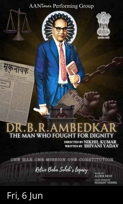 DR B. R. AMBEDKAR -THE MAN WHO FOUGHT FOR DIGNITY