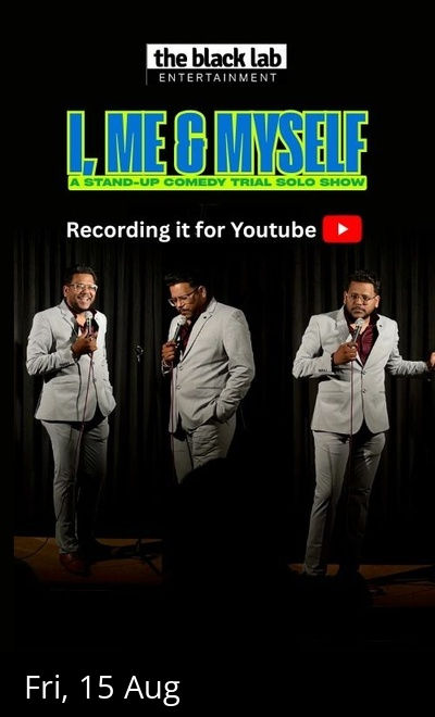 I, Me & Myself - A Standup Comedy Trial Solo Show